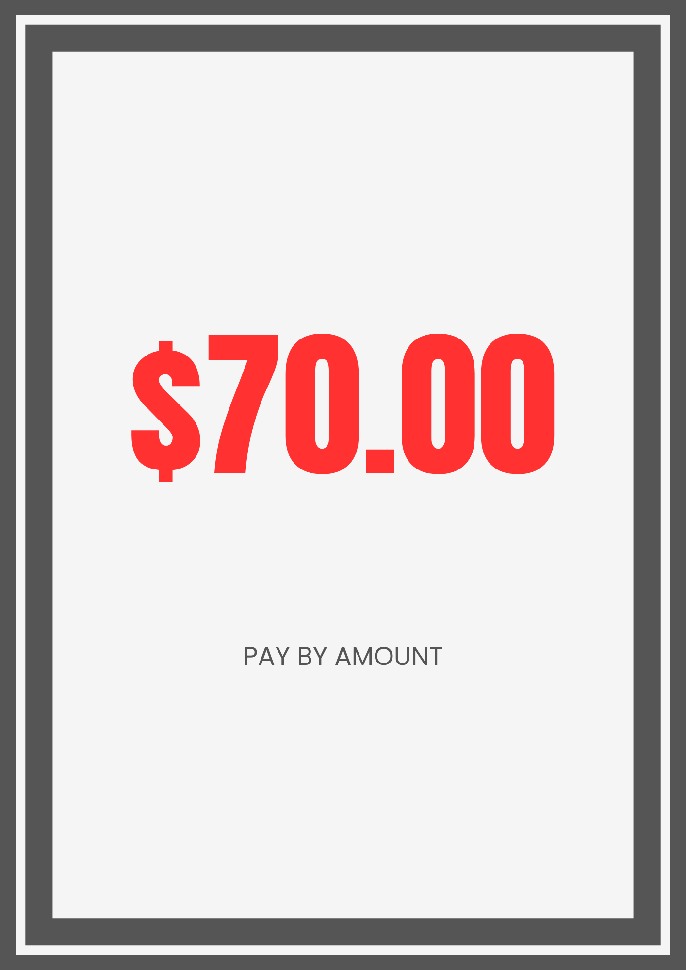 $70.00 Payment By Amount